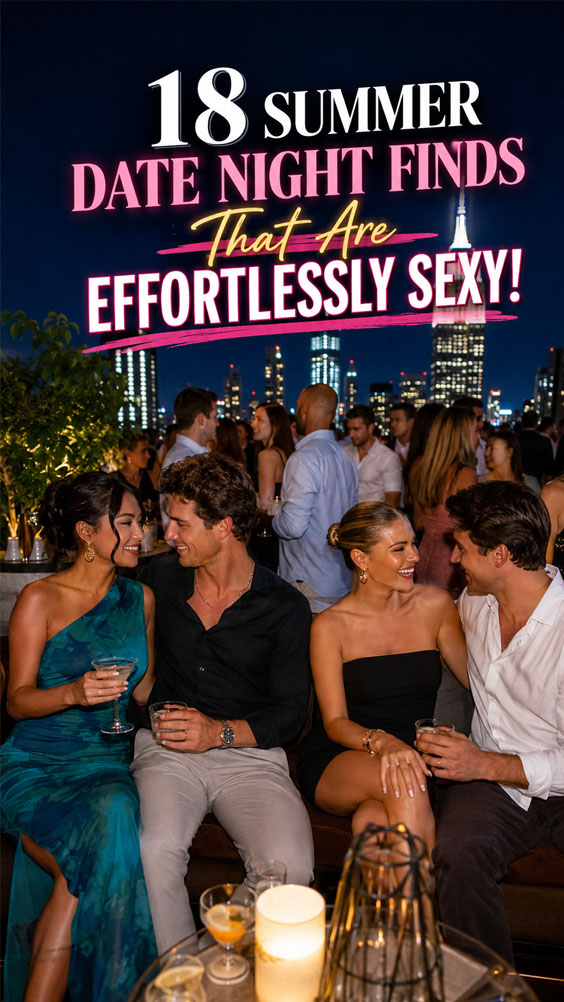 18 Summer Date Night Finds That Are Effortlessly Sexy!